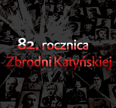obchody 82. rocznicy Zbrodni Katyńskiej oraz 12. rocznicy Katastrofy pod Smoleńskiem
